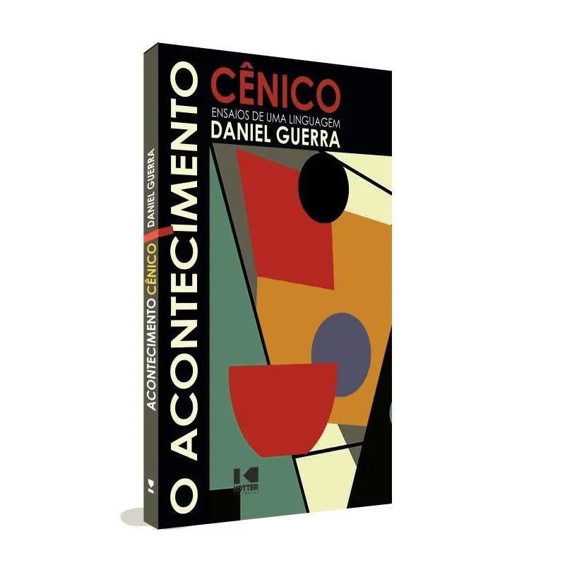 O ACONTECIMENTO CÊNICO - ENSAIOS DE UMA LINGUAGEM