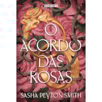 O ACORDO DAS ROSAS