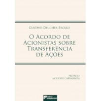 O ACORDO DE ACIONISTAS SOBRE TRANSFERÊNCIA DE AÇÕES