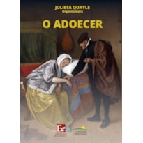 O ADOECER