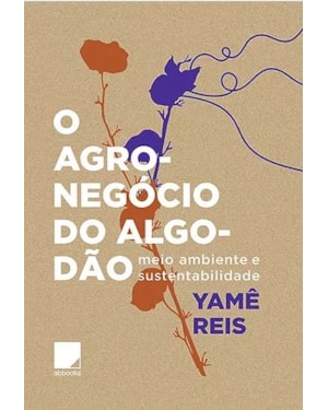 O AGRONEGÓCIO DO ALGODÃO