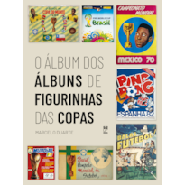 O ÁLBUM DOS ÁLBUNS DE FIGURINHAS DAS COPAS