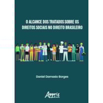 O ALCANCE DOS TRATADOS SOBRE OS DIREITOS SOCIAIS NO DIREITO BRASILEIRO