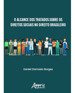 O ALCANCE DOS TRATADOS SOBRE OS DIREITOS SOCIAIS NO DIREITO BRASILEIRO
