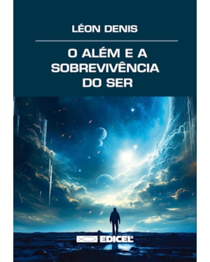 O ALÉM E A SOBREVIVÊNCIA DO SER