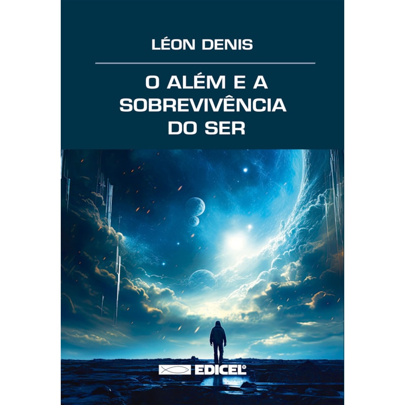 O ALÉM E A SOBREVIVÊNCIA DO SER