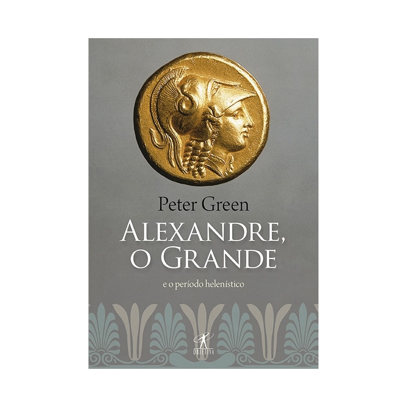 O ALEXANDRE GRANDE E O PERÍODO HELENÍSTICO