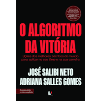 O algoritmo da vitória: lições dos melhores técnicos do mundo para aplicar no seu time e na sua carreira