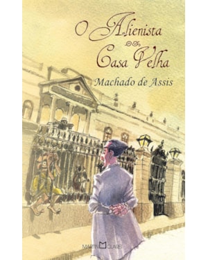 O ALIENISTA: CASA VELHA