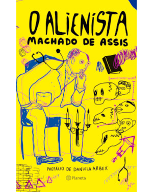 O ALIENISTA: COLEÇÃO CLÁSSICOS