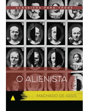 O ALIENISTA - COLEÇÃO CLÁSSICOS PARA TODOS