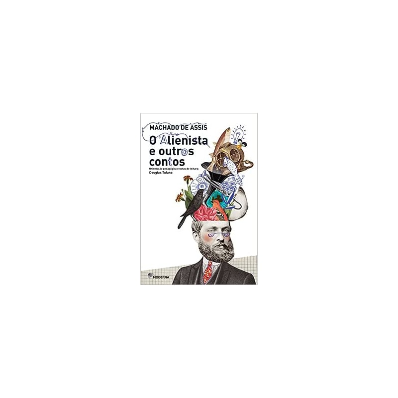 O ALIENISTA E OUTROS CONTOS