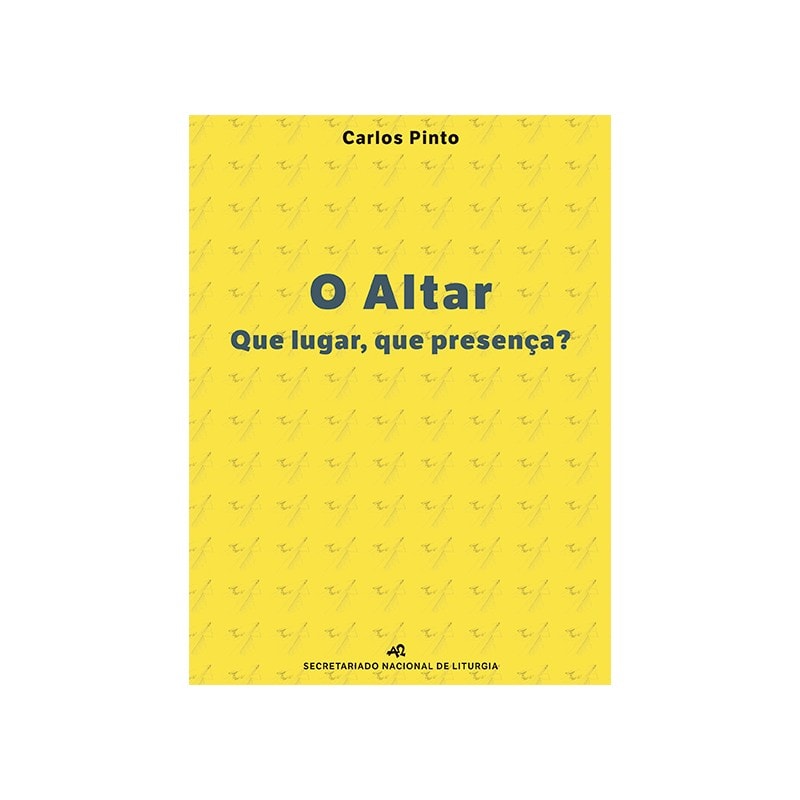 O ALTAR: QUE LUGAR, QUE PRESENÇA?