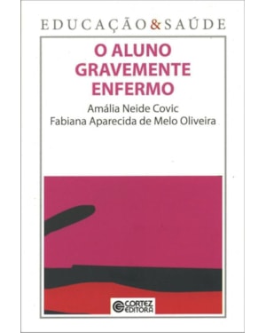 O ALUNO GRAVEMENTE ENFERMO
