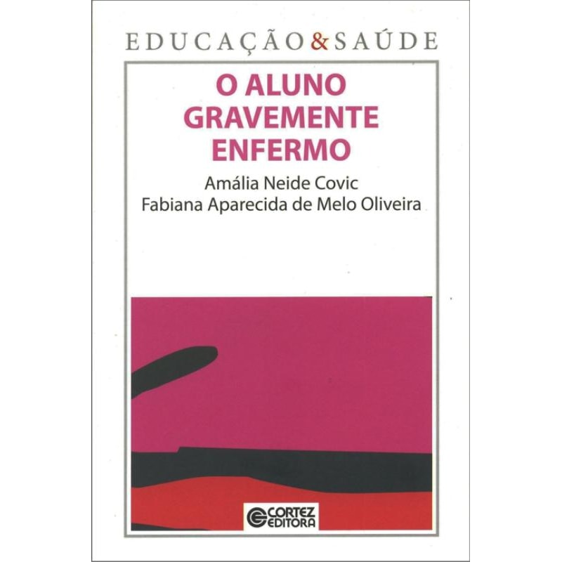 O ALUNO GRAVEMENTE ENFERMO