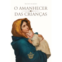 O AMANHECER DAS CRIANÇAS