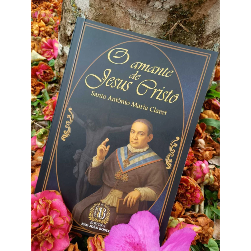 O AMANTE DE JESUS CRISTO