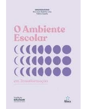 O AMBIENTE ESCOLAR EM TRANSFORMAÇÃO