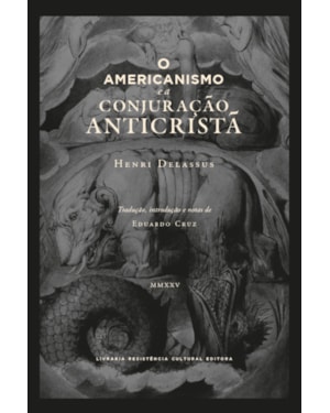 O AMERICANISMO E A CONJURAÇÃO ANTICRISTÃ