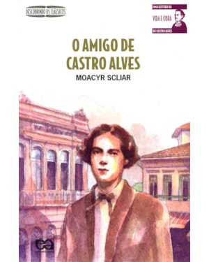 O AMIGO DE CASTRO ALVES