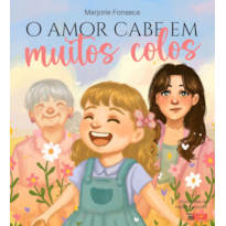 O AMOR CABE EM MUITOS COLOS