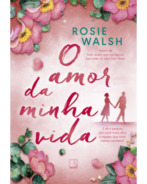 O AMOR DA MINHA VIDA