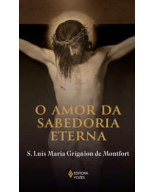 O AMOR DA SABEDORIA ETERNA