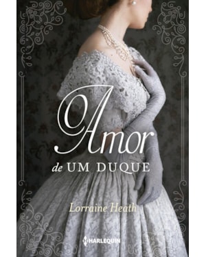 O AMOR DE UM DUQUE: SÉRIE IRMÃOS TREWLOVE LIVRO 2
