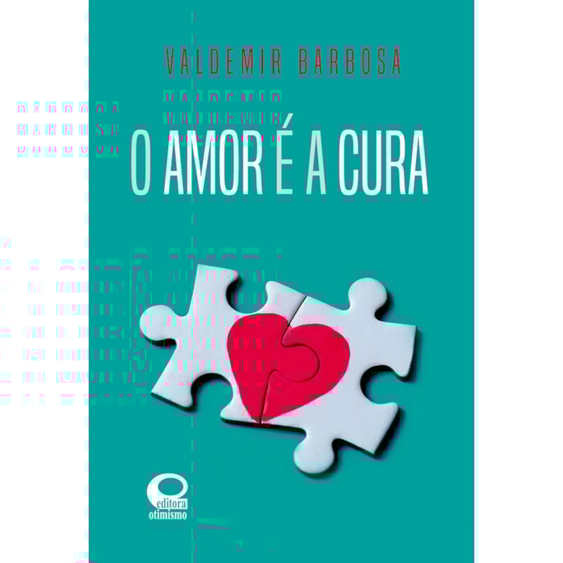 O AMOR É A CURA