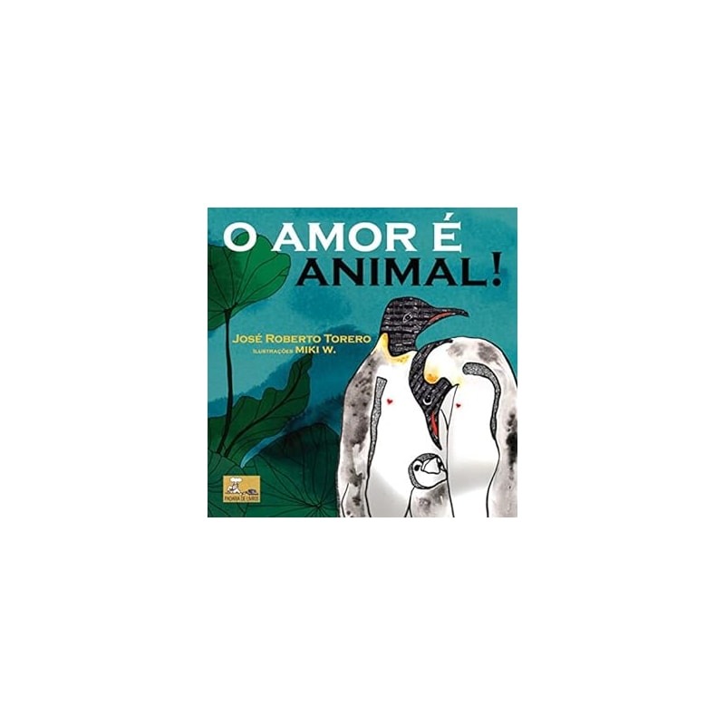 O AMOR É ANIMAL