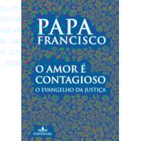 O AMOR É CONTAGIOSO