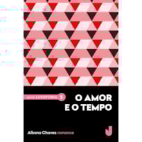 O AMOR E O TEMPO