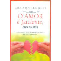 O AMOR É PACIENTE