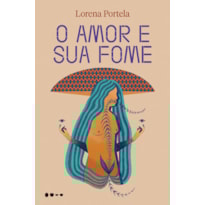 O amor e sua fome