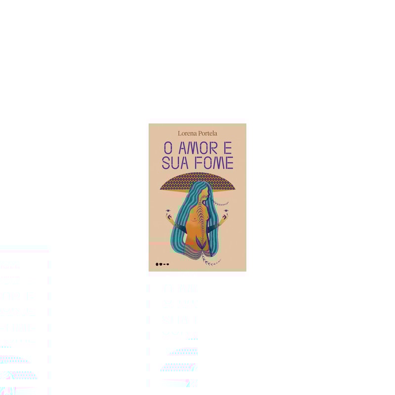 O amor e sua fome - Finalista do Prêmio Jabuti 2025