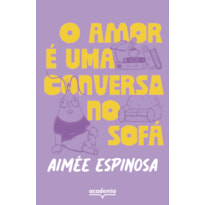 O AMOR É UMA CONVERSA NO SOFÁ