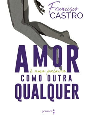 O AMOR É UMA PALAVRA COMO OUTRA QUALQUER