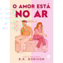 O AMOR ESTÁ NO AR