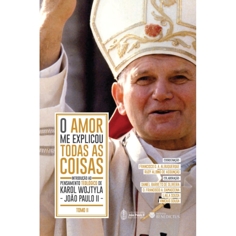 O AMOR ME EXPLICOU TODAS AS COISAS - TOMO II