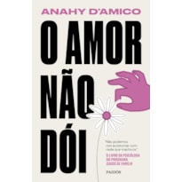 O AMOR NÃO DÓI: NÃO PODEMOS NOS ACOSTUMAR COM NADA QUE MACHUCA