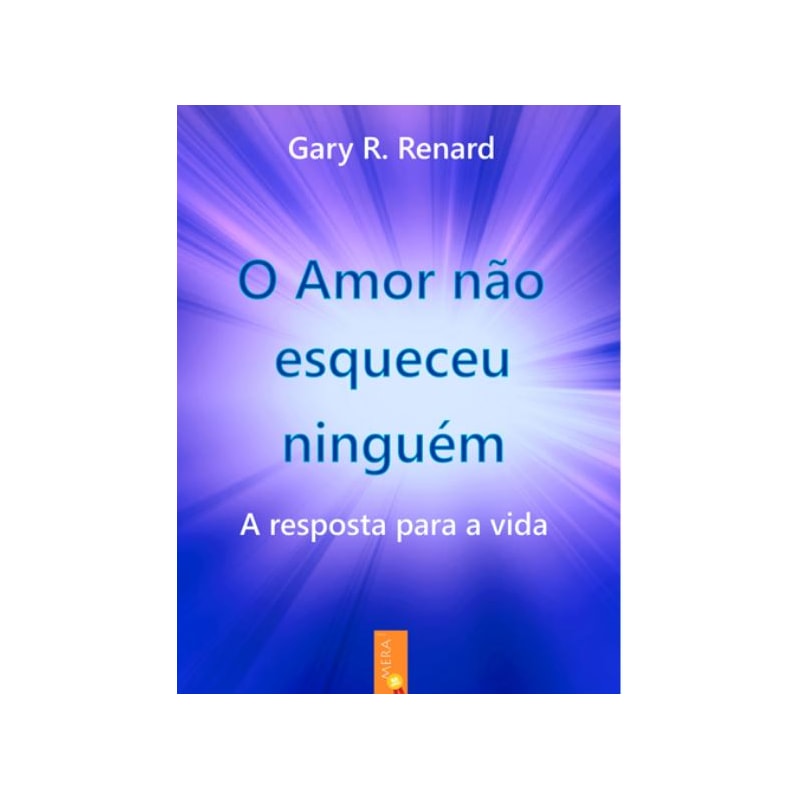 O AMOR NÃO ESQUECEU NINGUÉM (LIVRO 3)