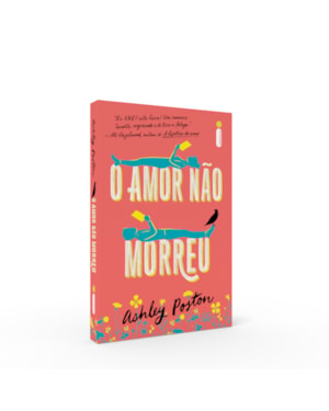 O AMOR NÃO MORREU