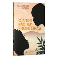 O AMOR NÃO TEM FRONTEIRAS