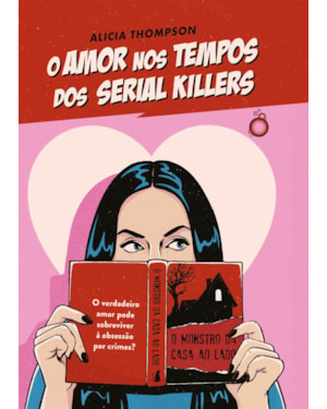 O AMOR NOS TEMPOS DOS SERIAL KILLERS
