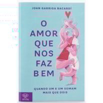 O AMOR QUE NOS FAZ BEM
