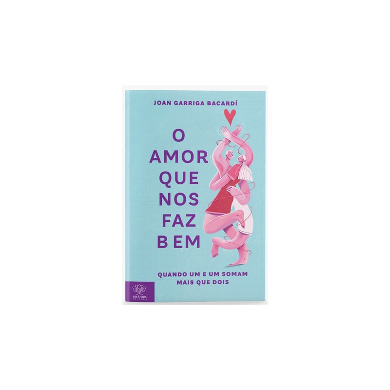 O AMOR QUE NOS FAZ BEM