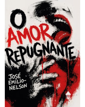 O AMOR REPUGNANTE