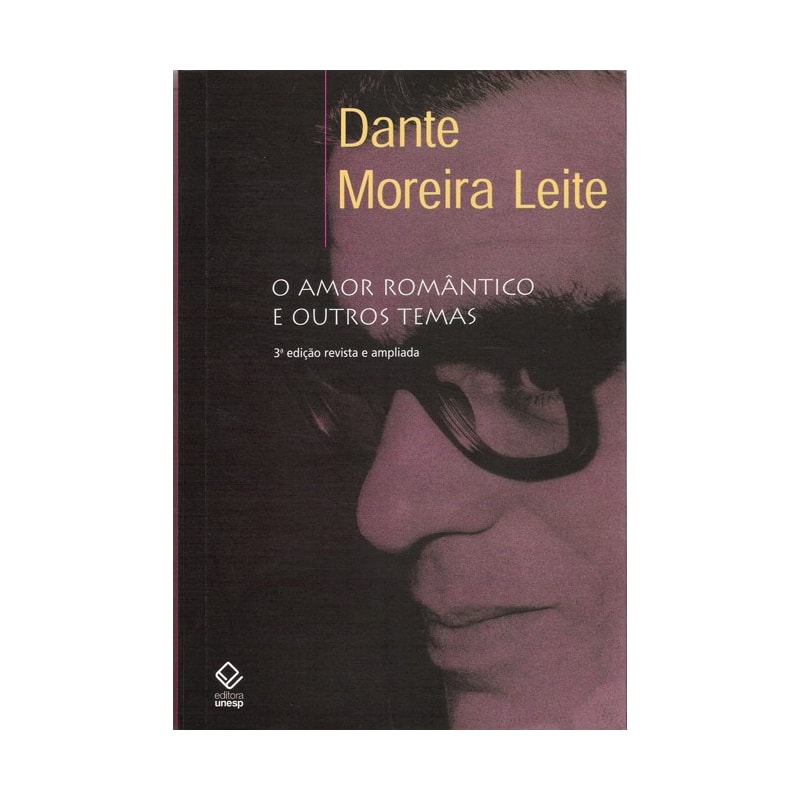 O AMOR ROMÂNTICO E OUTROS TEMAS - 3ª EDIÇÃO