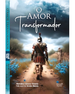 O AMOR TRANSFORMADOR