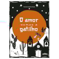 O AMOR VENCE O GATILHO
